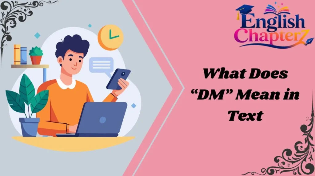 What Does “DM” Mean in Text