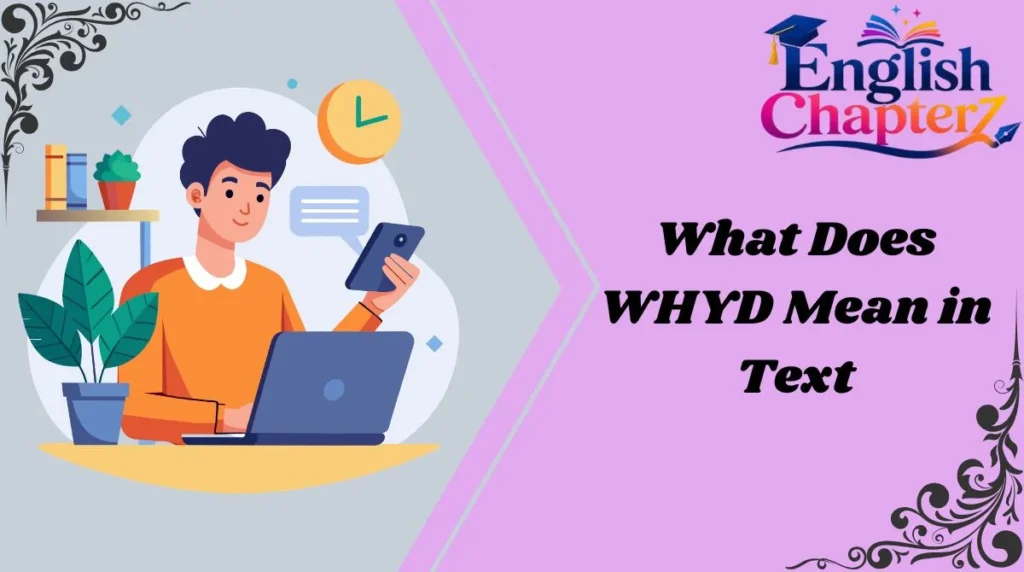 What Does WHYD Mean in Text