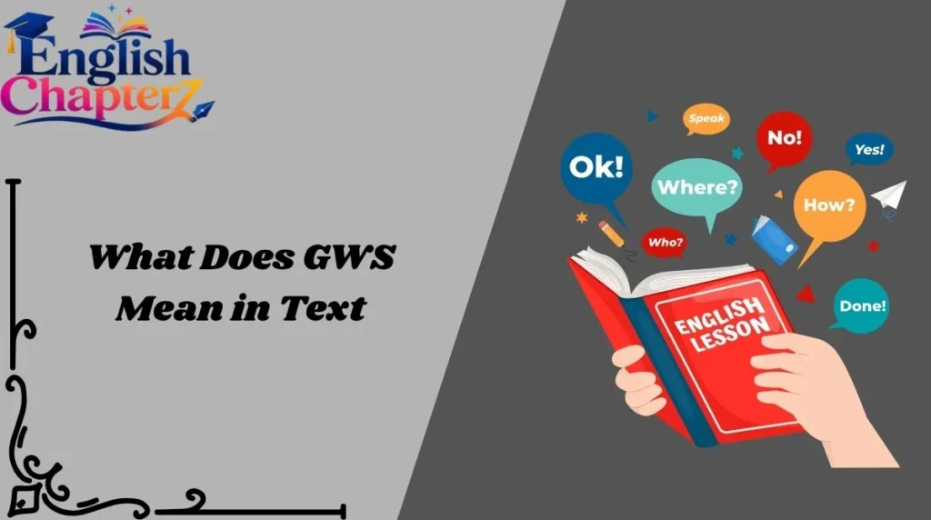 What Does GWS Mean in Text