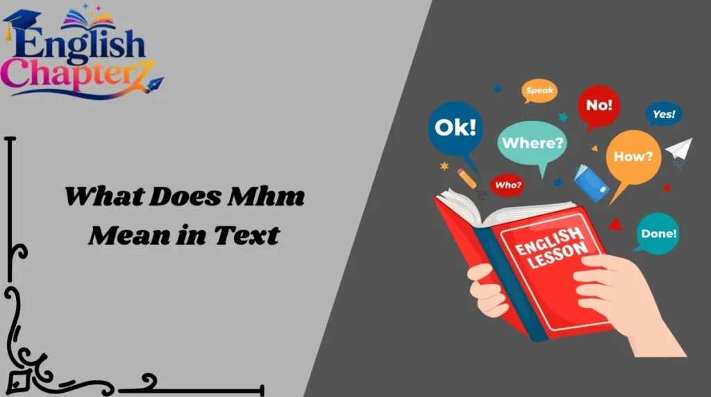 What Does Mhm Mean in Text