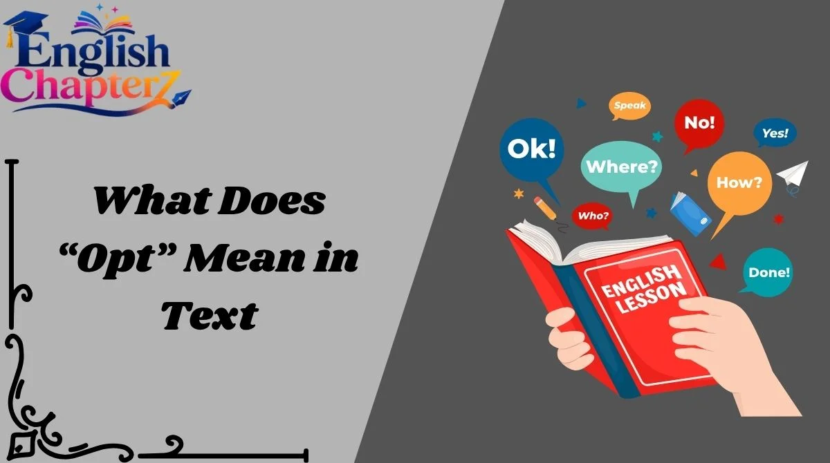 What Does “Opt” Mean in Text