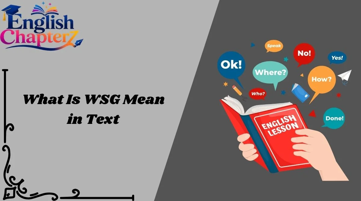 What Is WSG Mean in Text