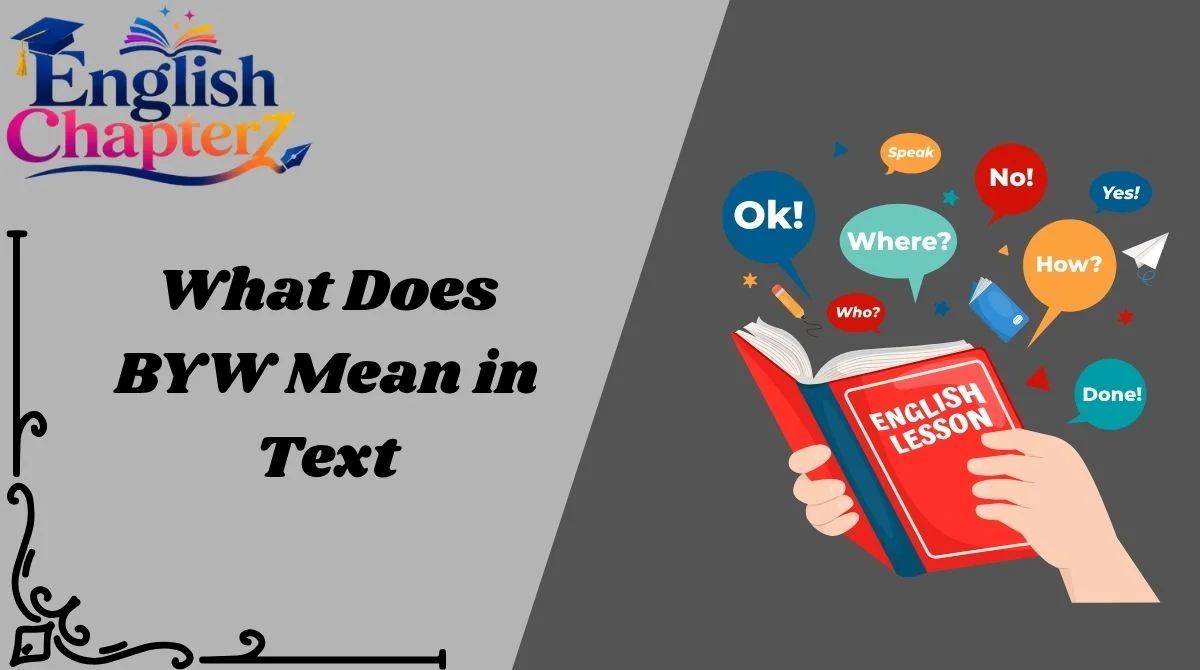 What Does BYW Mean in Text