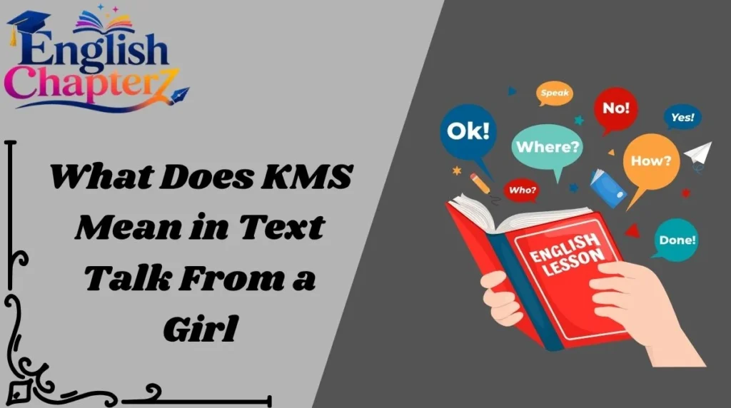 What Does KMS Mean in Text Talk From a Girl