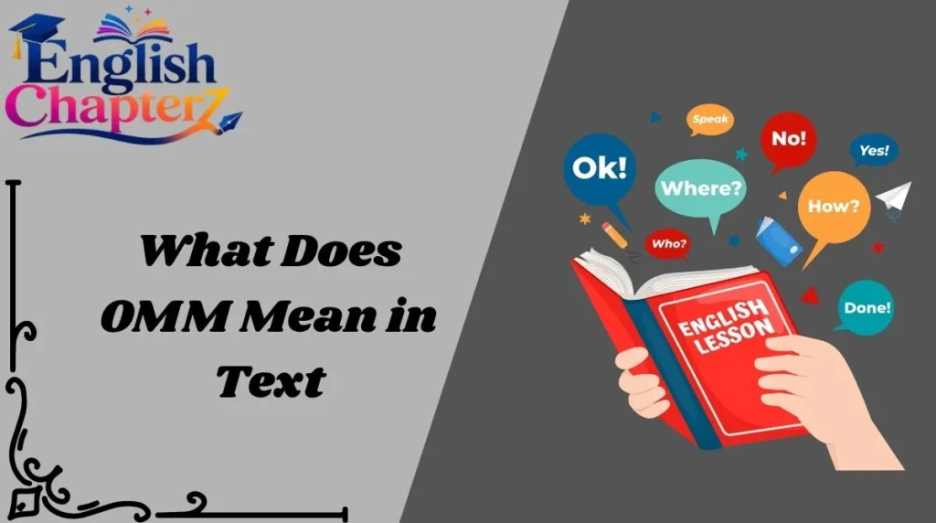 What Does OMM Mean in Text