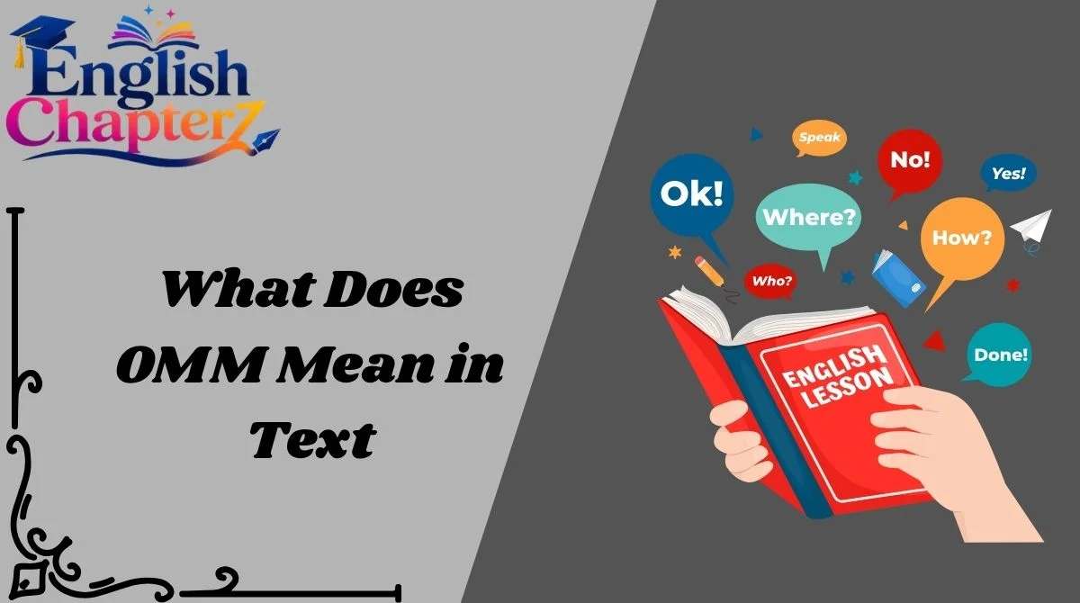 What Does OMM Mean in Text