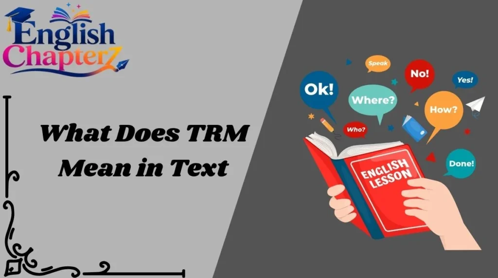 What Does TRM Mean in Text