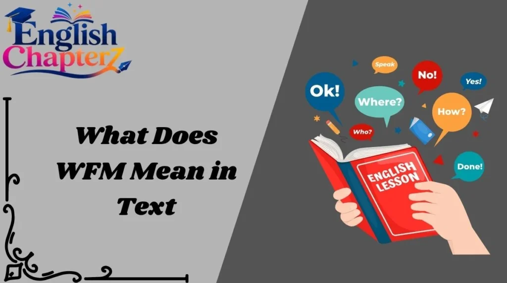 What Does WFM Mean in Text