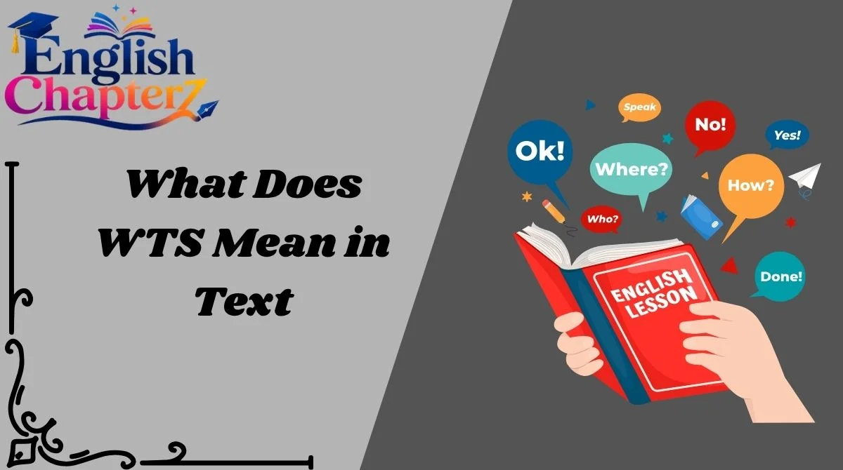 What Does WTS Mean in Text