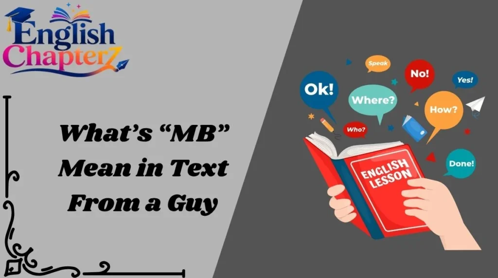 What’s “MB” Mean in Text From a Guy