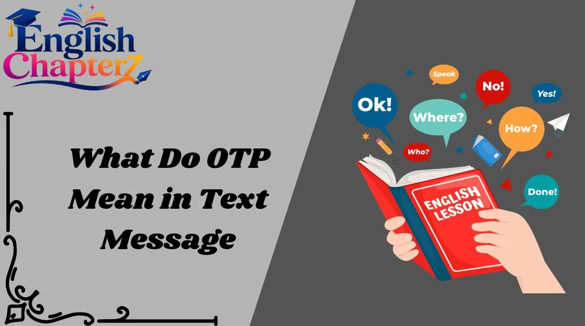 What Do OTP Mean in Text Message