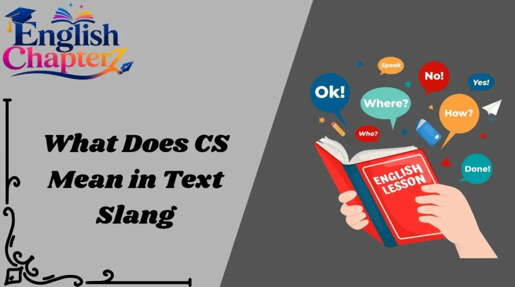 What Does CS Mean in Text Slang