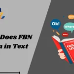 What Does FBN Mean in Text